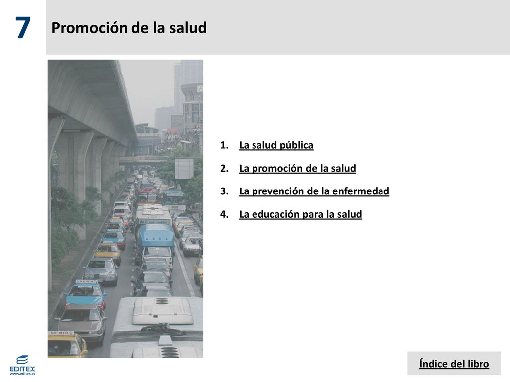 7 Promoción de la salud La salud pública La promoción de la salud