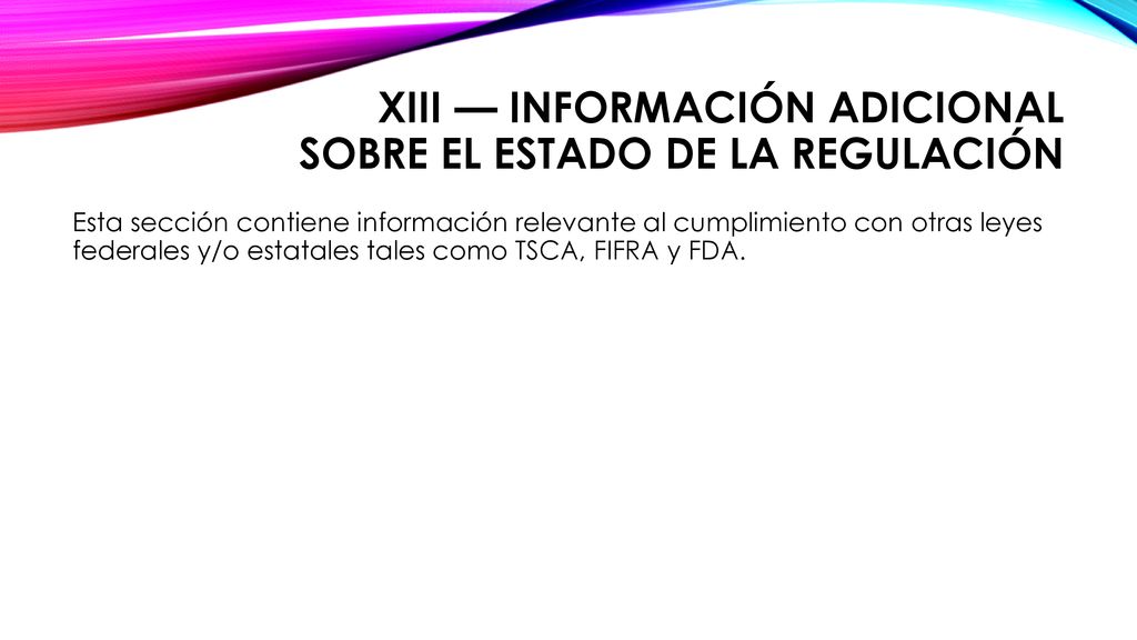XIII — Información adicional sobre el estado de la regulación