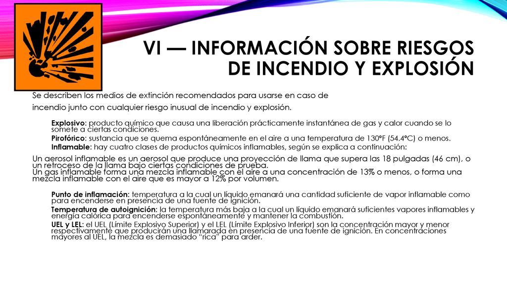 VI — Información sobre riesgos de incendio y explosión