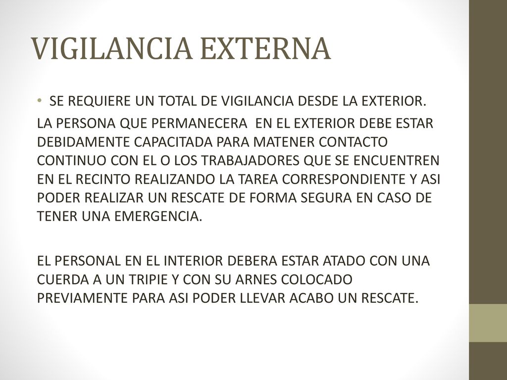 VIGILANCIA EXTERNA SE REQUIERE UN TOTAL DE VIGILANCIA DESDE LA EXTERIOR.