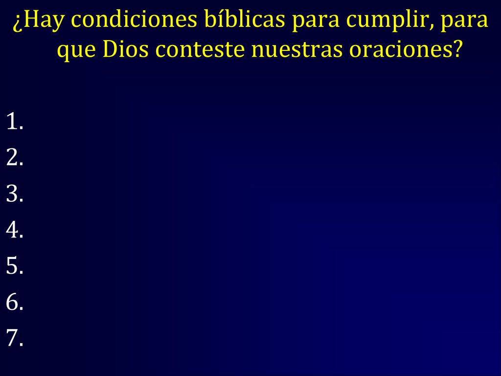¿Hay condiciones bíblicas para cumplir, para que Dios conteste nuestras oraciones