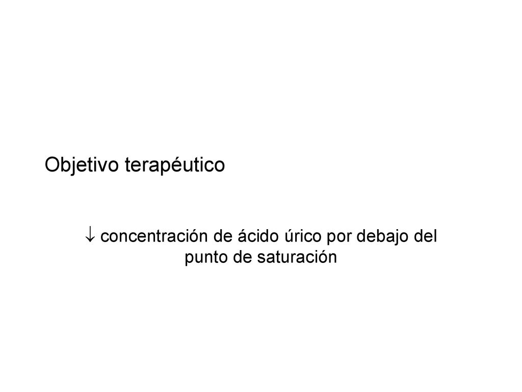  concentración de ácido úrico por debajo del punto de saturación