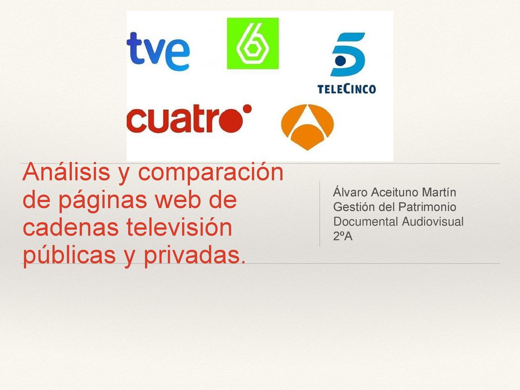 Análisis y comparación de páginas web de cadenas televisión públicas y privadas.