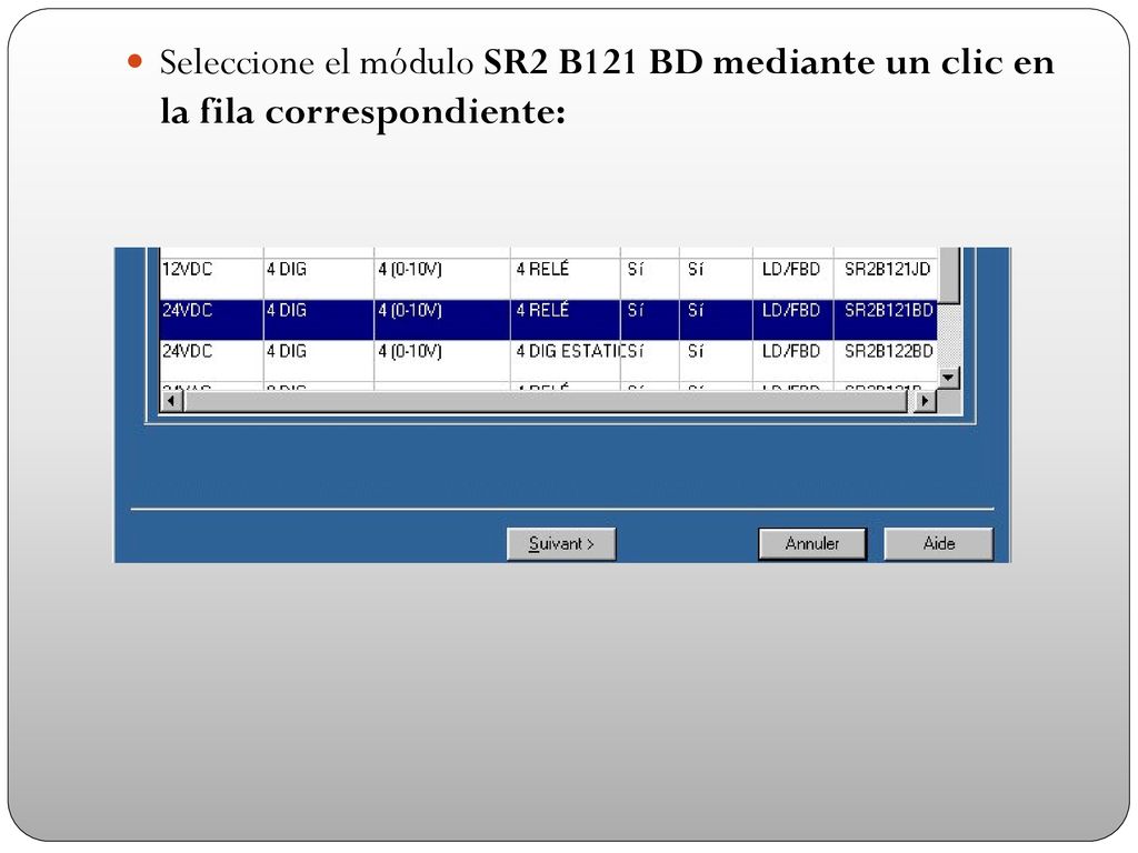 Seleccione el módulo SR2 B121 BD mediante un clic en la fila correspondiente: