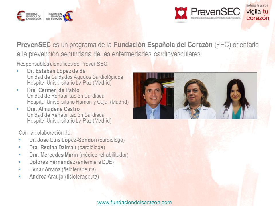 PrevenSEC es un programa de la Fundación Española del Corazón (FEC) orientado a la prevención secundaria de las enfermedades cardiovasculares.