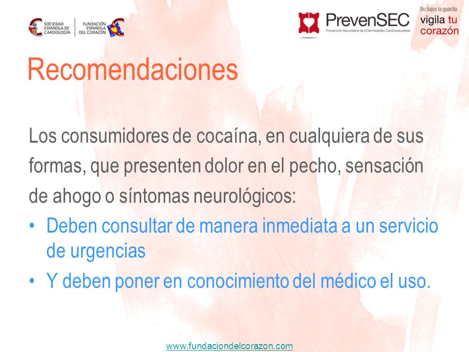 Recomendaciones Los consumidores de cocaína, en cualquiera de sus