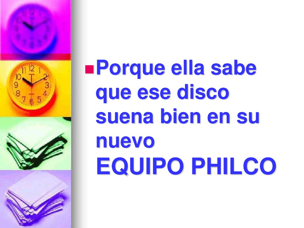 Porque ella sabe que ese disco suena bien en su nuevo EQUIPO PHILCO