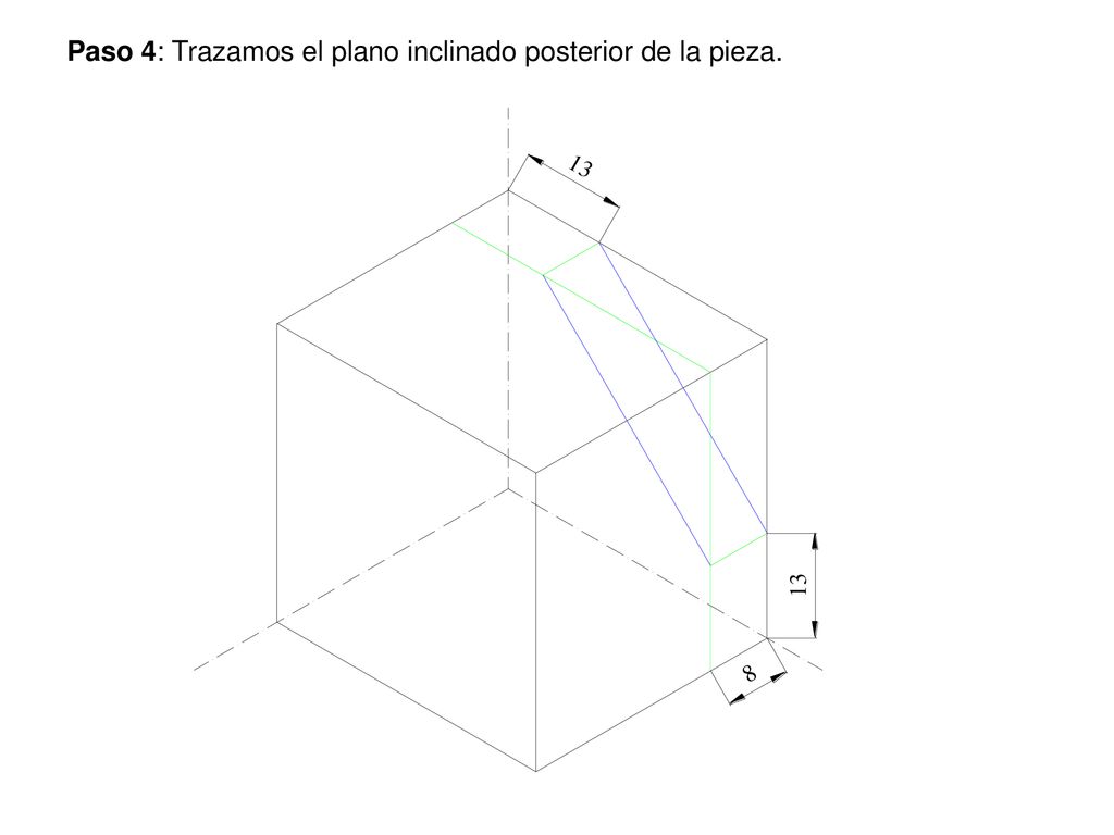 Paso 4: Trazamos el plano inclinado posterior de la pieza.