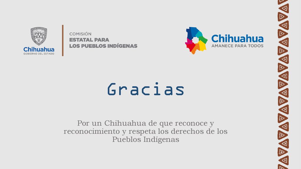Gracias Por un Chihuahua de que reconoce y reconocimiento y respeta los derechos de los Pueblos Indígenas.