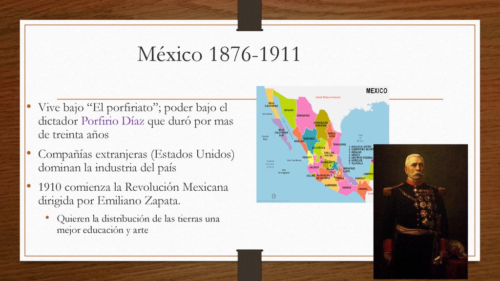 México Vive bajo El porfiriato ; poder bajo el dictador Porfirio Díaz que duró por mas de treinta años.