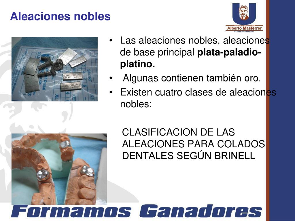 Aleaciones nobles Las aleaciones nobles, aleaciones de base principal plata-paladio-platino. Algunas contienen también oro.