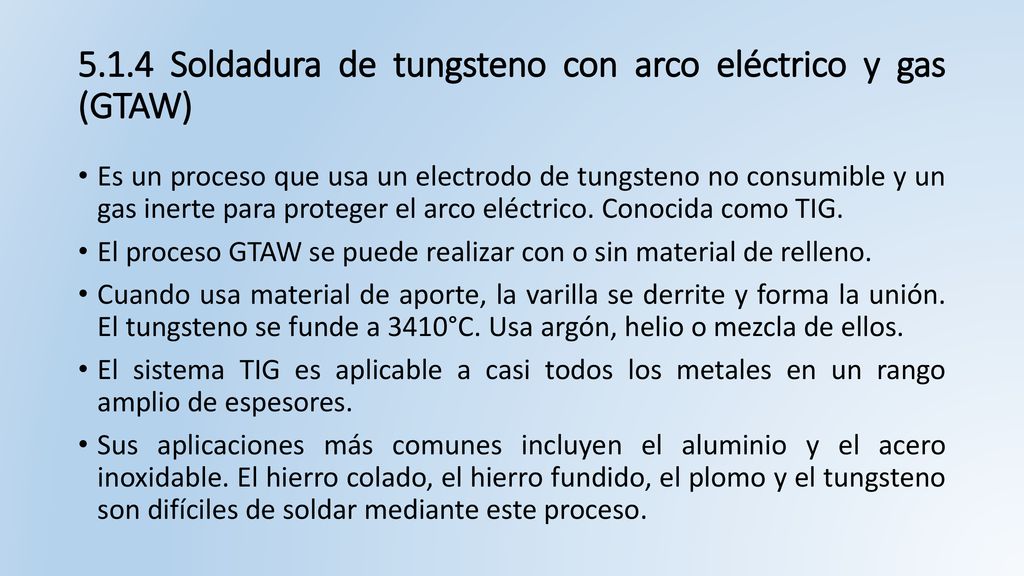5.1.4 Soldadura de tungsteno con arco eléctrico y gas (GTAW)
