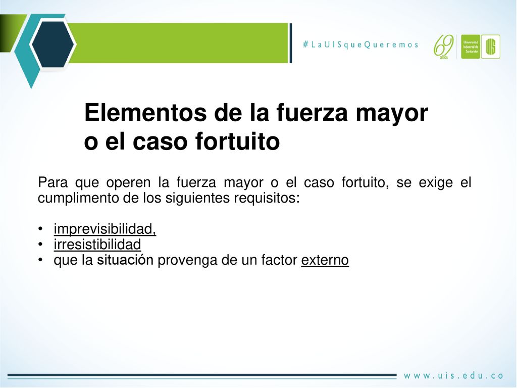 Elementos de la fuerza mayor o el caso fortuito