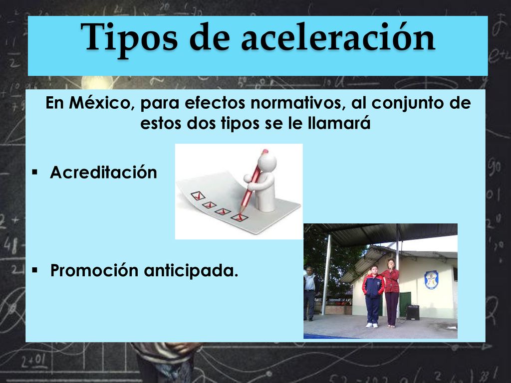 Tipos de aceleración En México, para efectos normativos, al conjunto de estos dos tipos se le llamará.