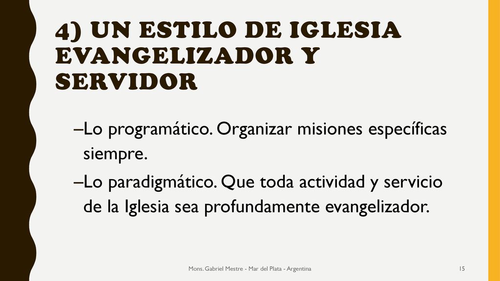 4) Un estilo de iglesia evangelizador y servidor