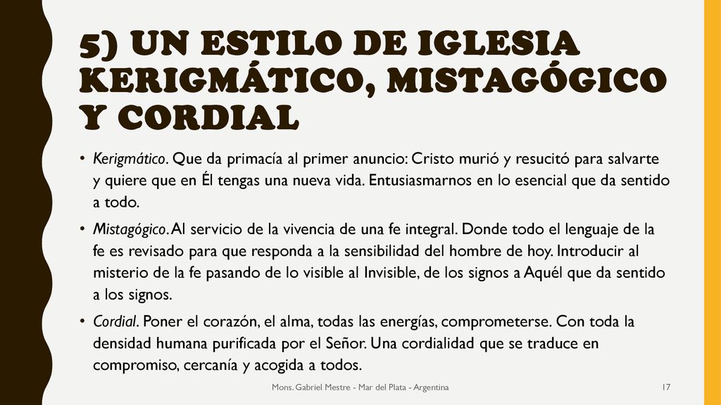 5) Un estilo de Iglesia kerigmático, mistagógico y cordial