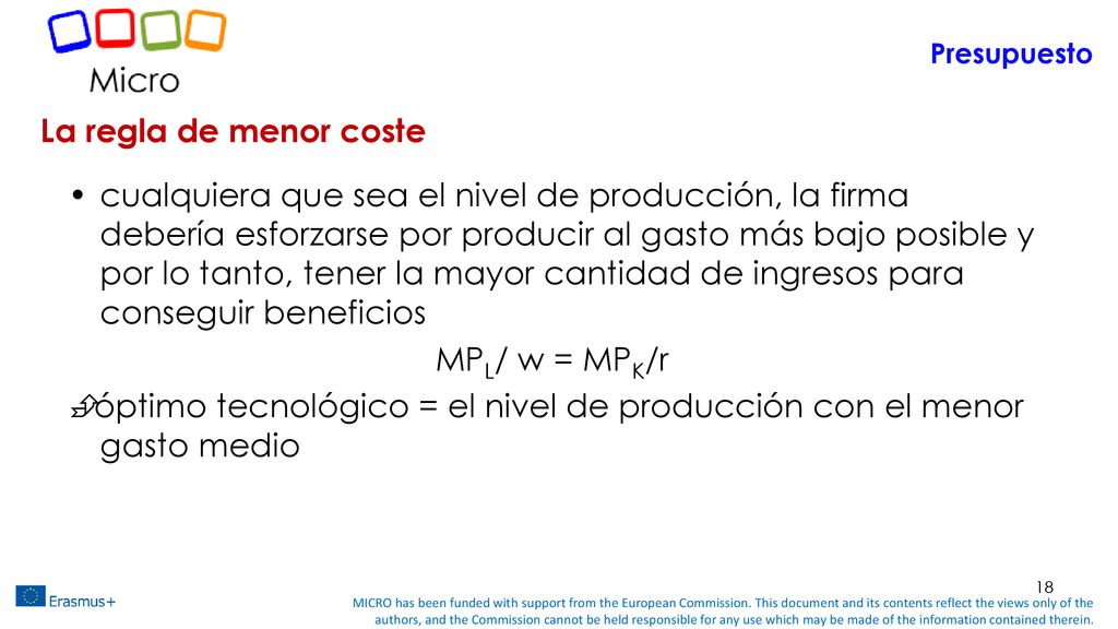 Č óptimo tecnológico = el nivel de producción con el menor gasto medio