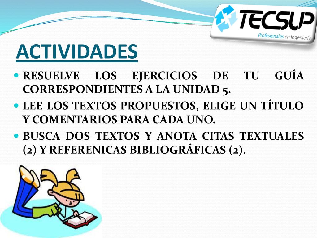 ACTIVIDADES RESUELVE LOS EJERCICIOS DE TU GUÍA CORRESPONDIENTES A LA UNIDAD 5.