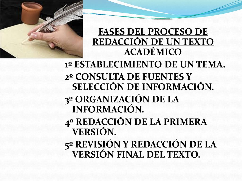 FASES DEL PROCESO DE REDACCIÓN DE UN TEXTO ACADÉMICO 1º ESTABLECIMIENTO DE UN TEMA.