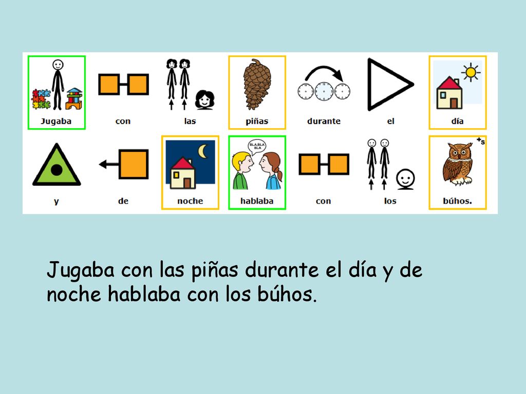 Jugaba con las piñas durante el día y de noche hablaba con los búhos.