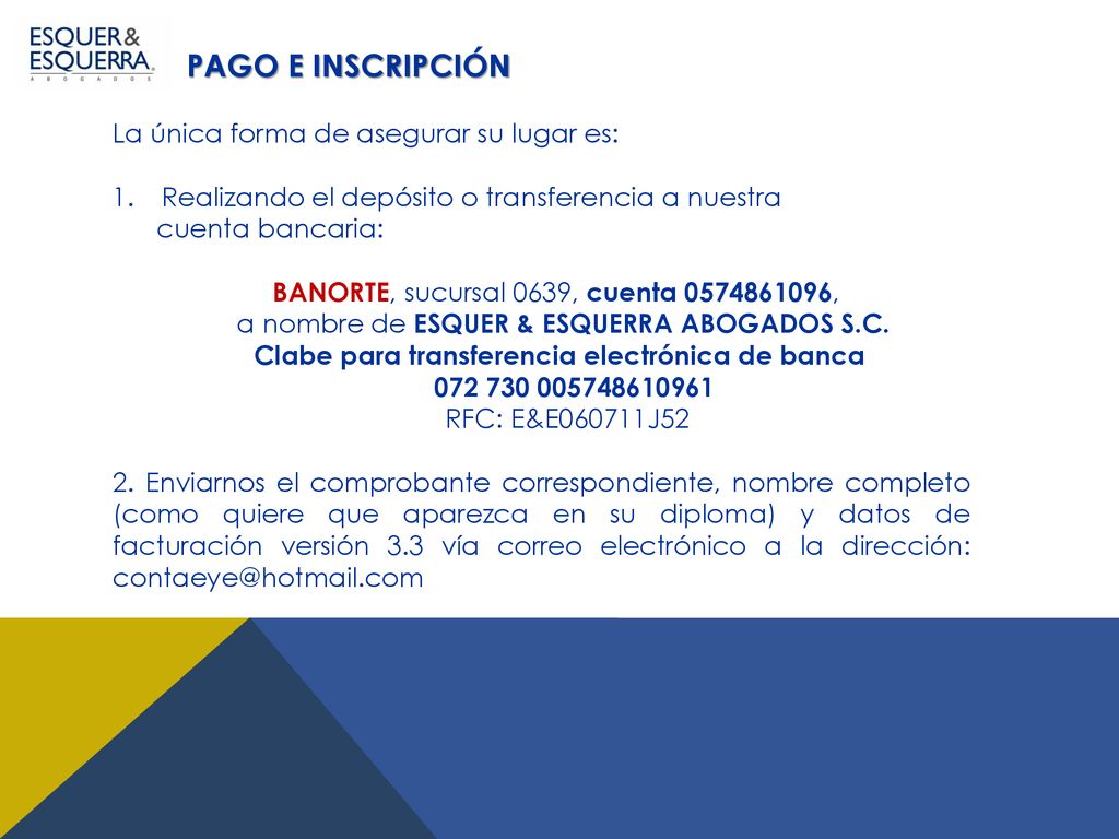 PAGO E INSCRIPCIÓN La única forma de asegurar su lugar es: