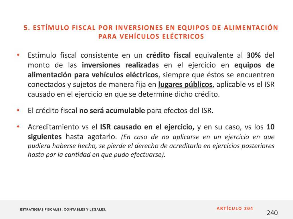 El crédito fiscal no será acumulable para efectos del ISR.