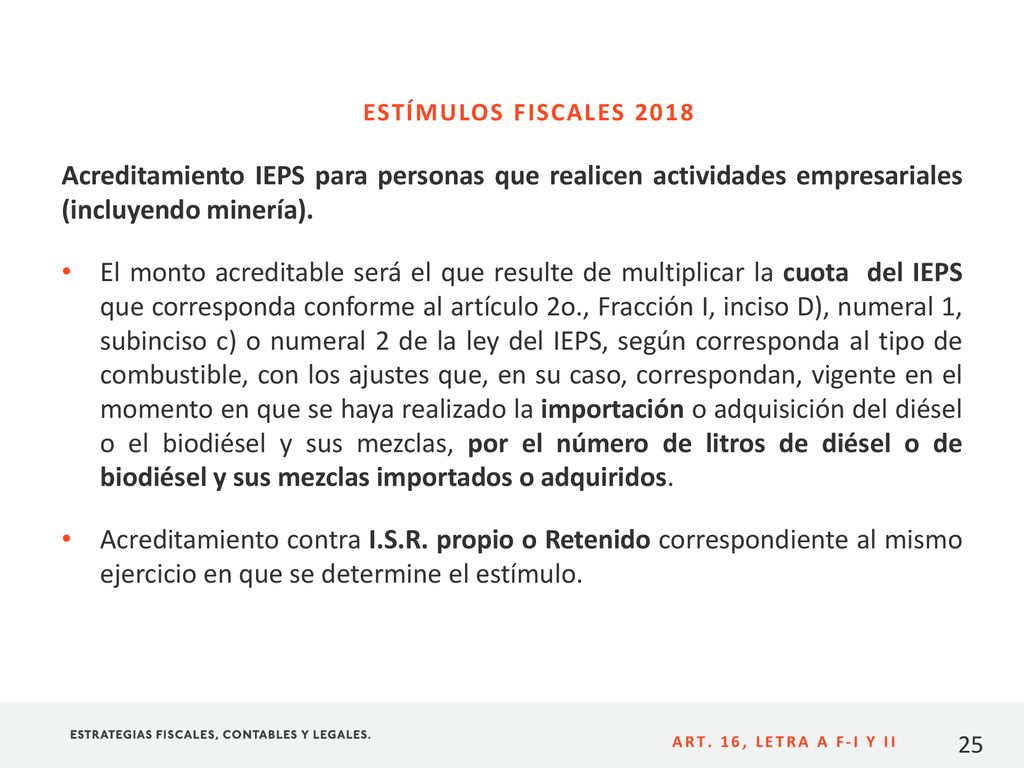 ESTÍMULOS FISCALES 2018 Acreditamiento IEPS para personas que realicen actividades empresariales (incluyendo minería).