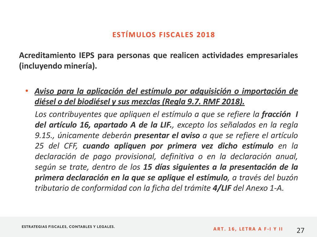 ESTÍMULOS FISCALES 2018 Acreditamiento IEPS para personas que realicen actividades empresariales (incluyendo minería).