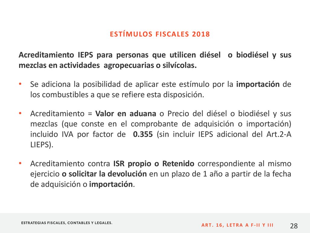 ESTÍMULOS FISCALES 2018 Acreditamiento IEPS para personas que utilicen diésel o biodiésel y sus mezclas en actividades agropecuarias o silvícolas.