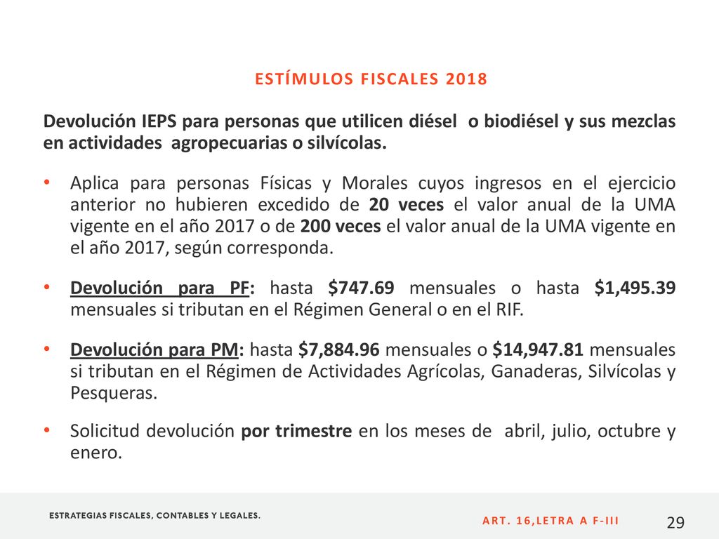 ESTÍMULOS FISCALES 2018 Devolución IEPS para personas que utilicen diésel o biodiésel y sus mezclas en actividades agropecuarias o silvícolas.
