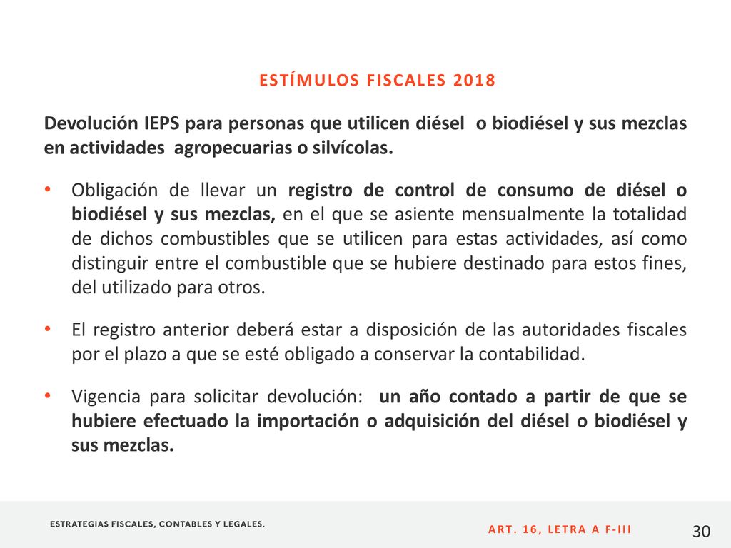 ESTÍMULOS FISCALES 2018 Devolución IEPS para personas que utilicen diésel o biodiésel y sus mezclas en actividades agropecuarias o silvícolas.