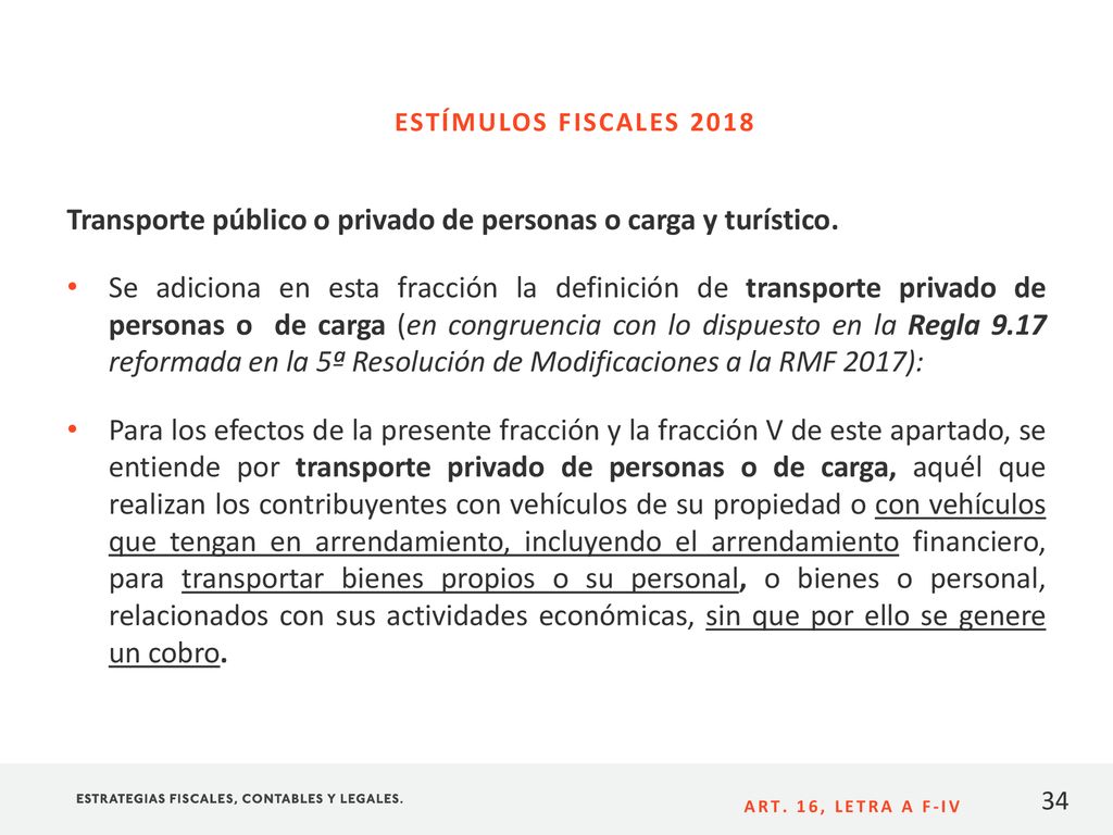Transporte público o privado de personas o carga y turístico.