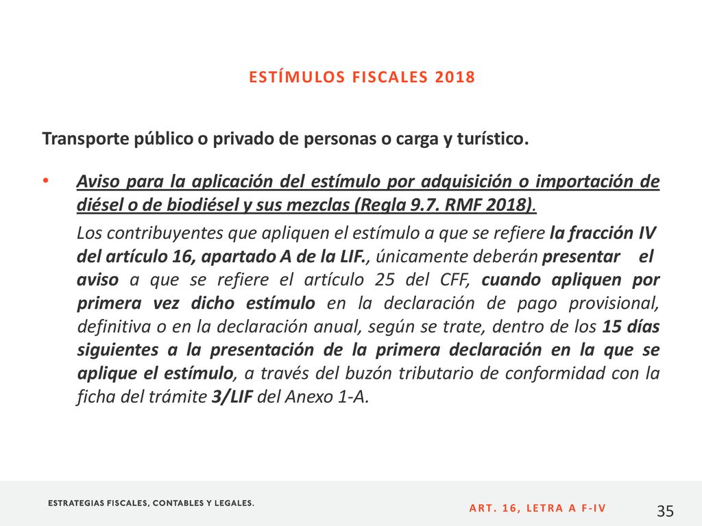 Transporte público o privado de personas o carga y turístico.