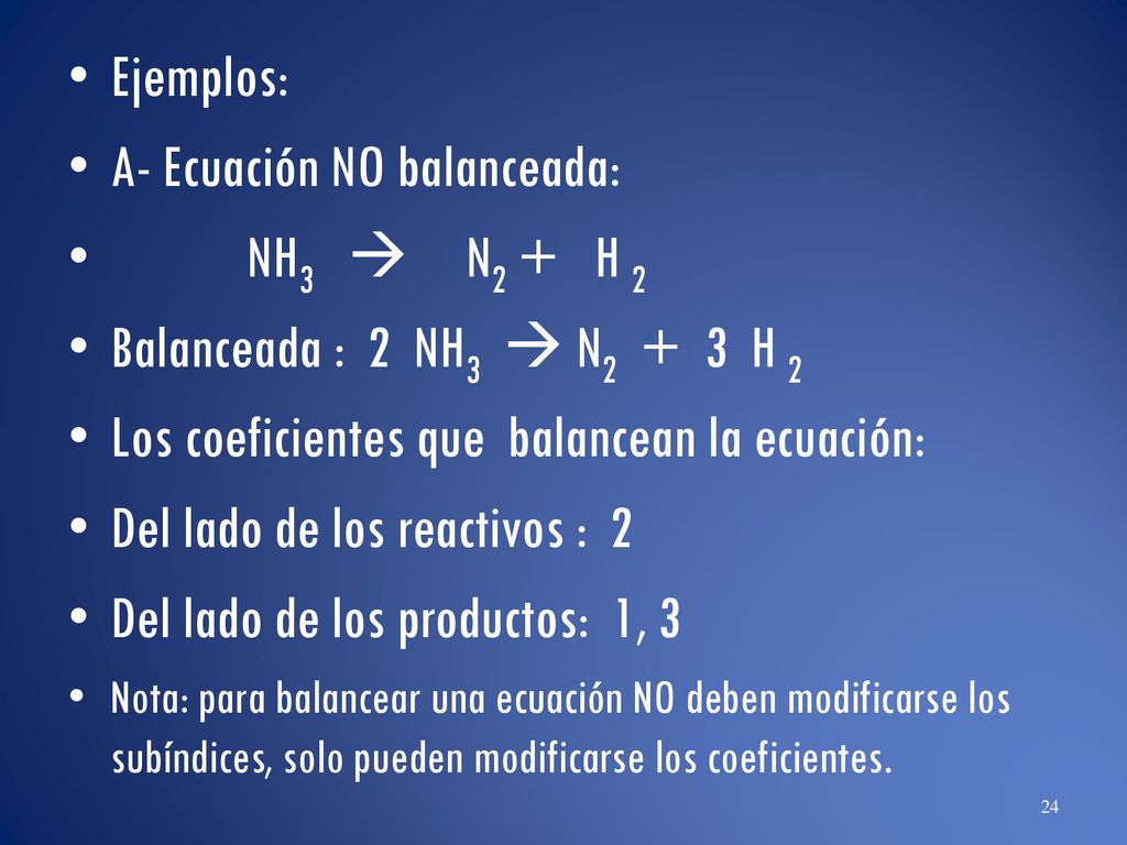 A- Ecuación NO balanceada: NH3  N2 + H 2
