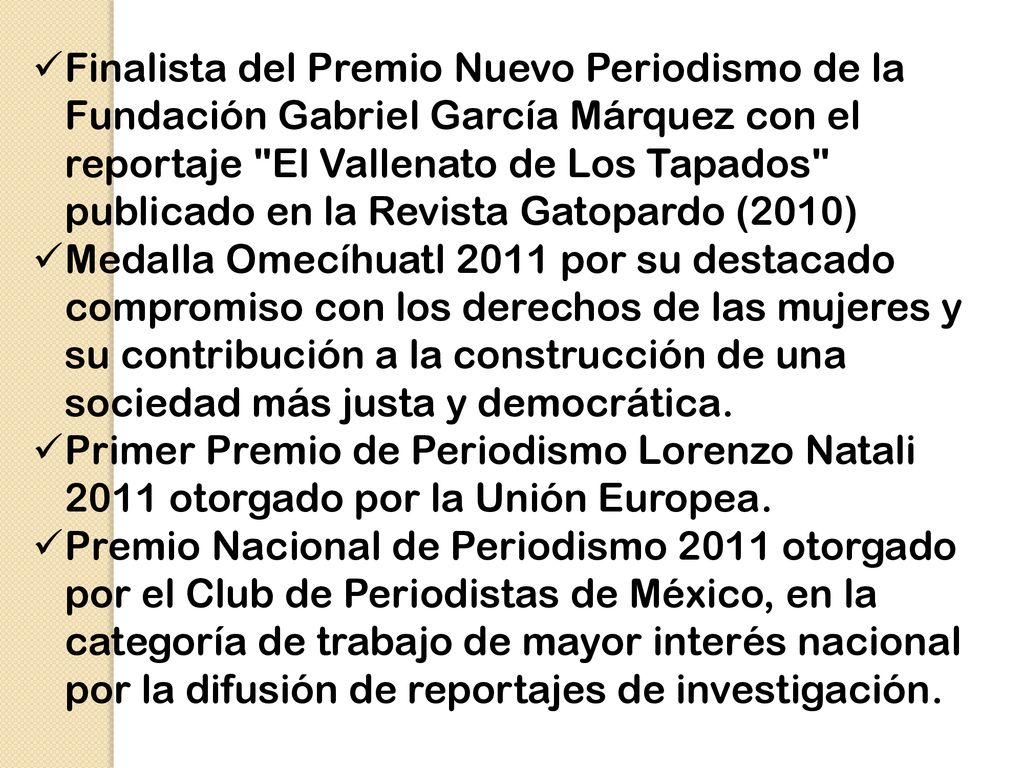 Finalista del Premio Nuevo Periodismo de la Fundación Gabriel García Márquez con el reportaje El Vallenato de Los Tapados publicado en la Revista Gatopardo (2010)