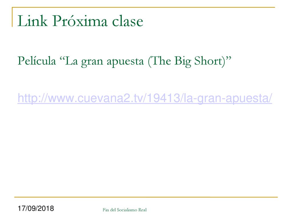 Link Próxima clase Película La gran apuesta (The Big Short)