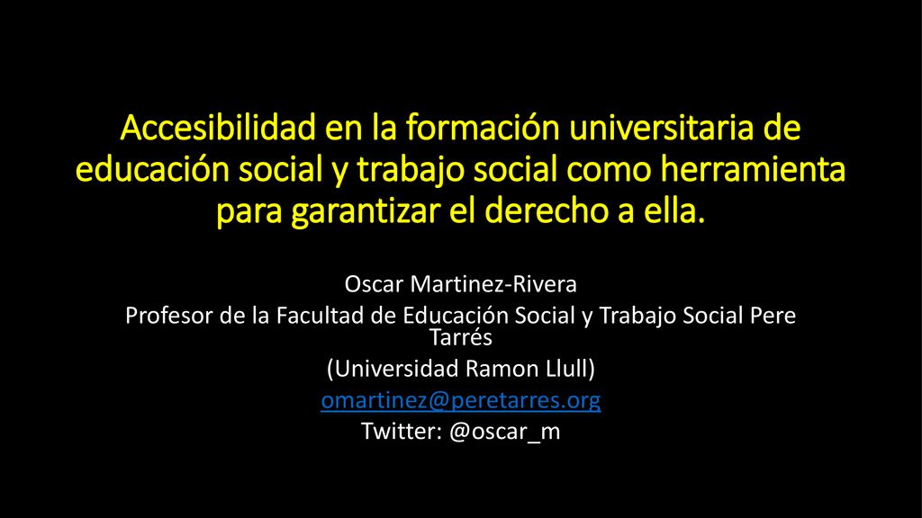 Accesibilidad en la formación universitaria de educación social y trabajo social como herramienta para garantizar el derecho a ella.