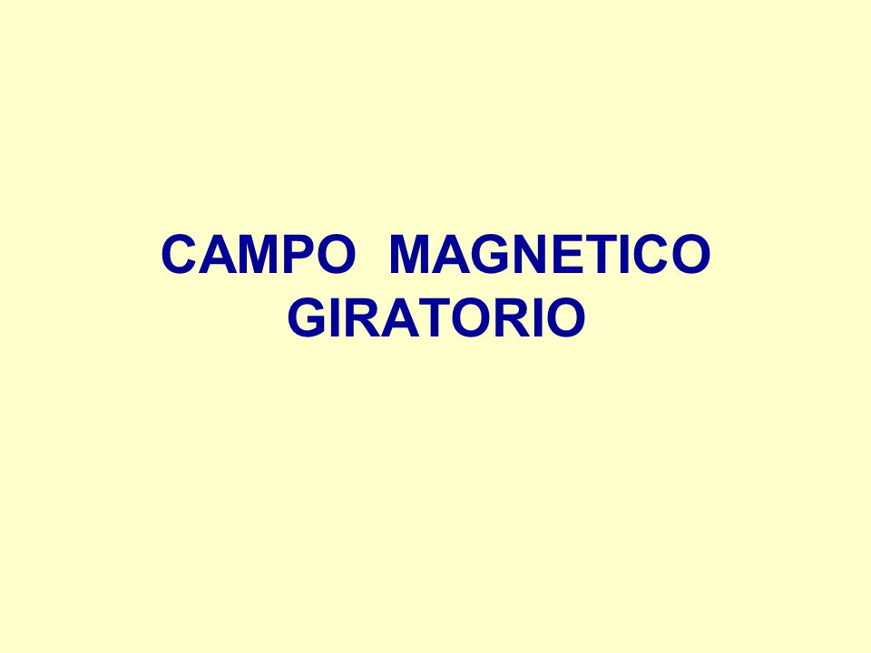 CAMPO MAGNETICO GIRATORIO