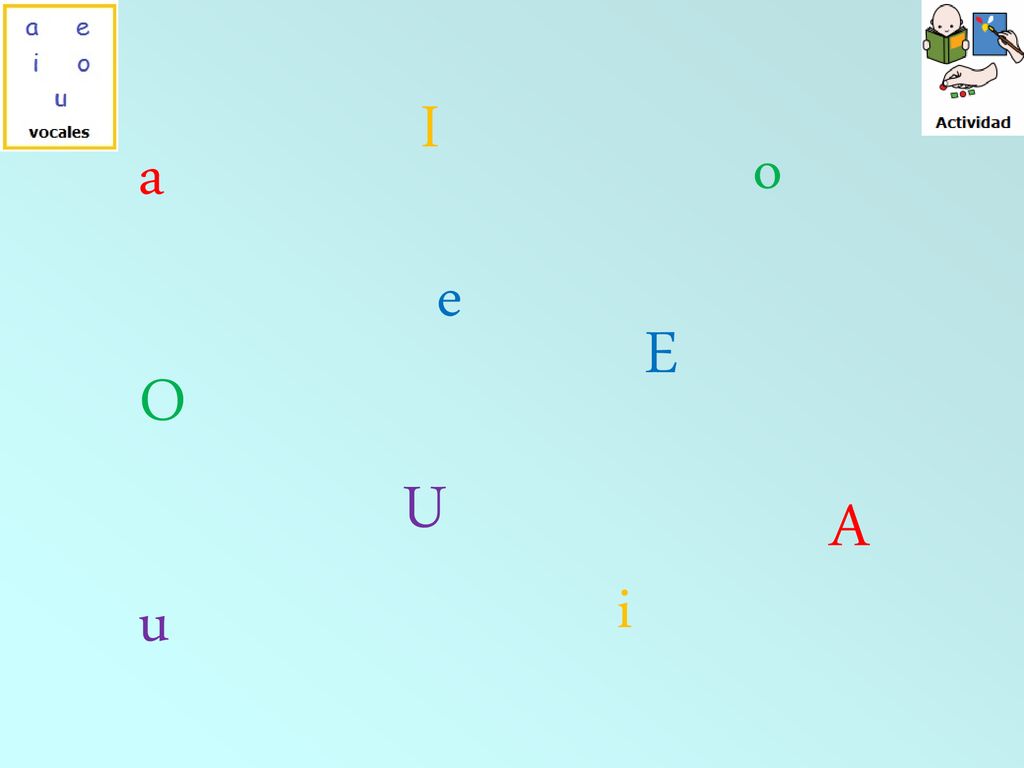 I a o e E O U A i u