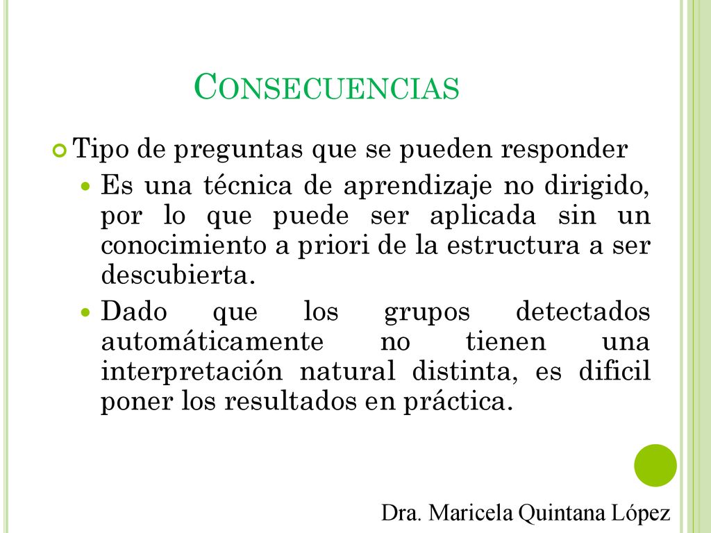 Consecuencias Tipo de preguntas que se pueden responder