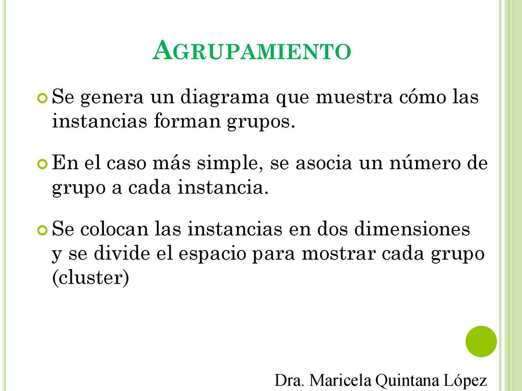Agrupamiento Se genera un diagrama que muestra cómo las instancias forman grupos.