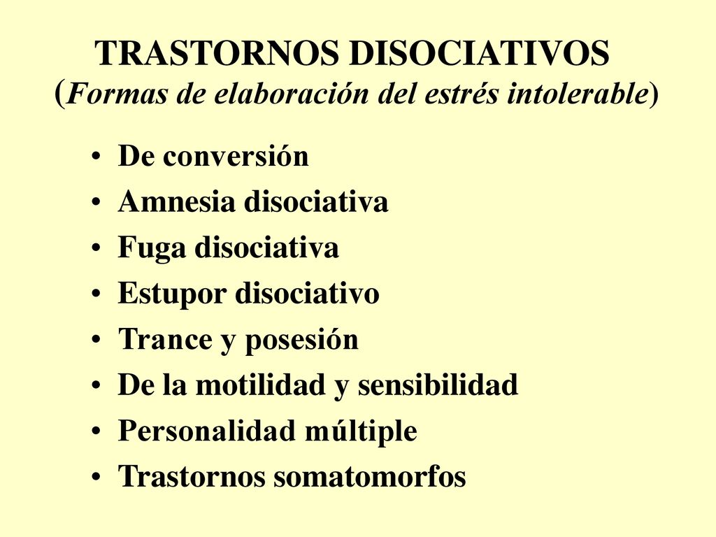 TRASTORNOS DISOCIATIVOS (Formas de elaboración del estrés intolerable)
