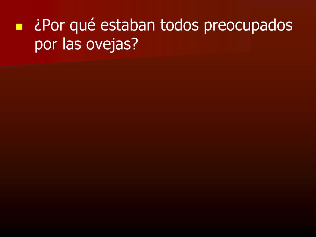 ¿Por qué estaban todos preocupados por las ovejas