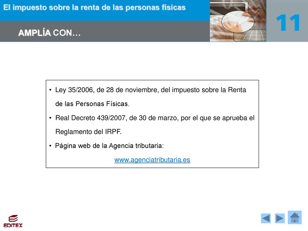 AMPLÍA CON… • Ley 35/2006, de 28 de noviembre, del impuesto sobre la Renta de las Personas Físicas.