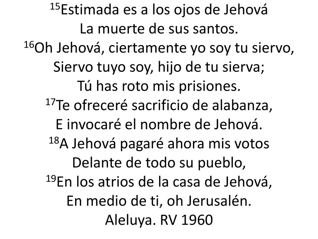 15Estimada es a los ojos de Jehová La muerte de sus santos