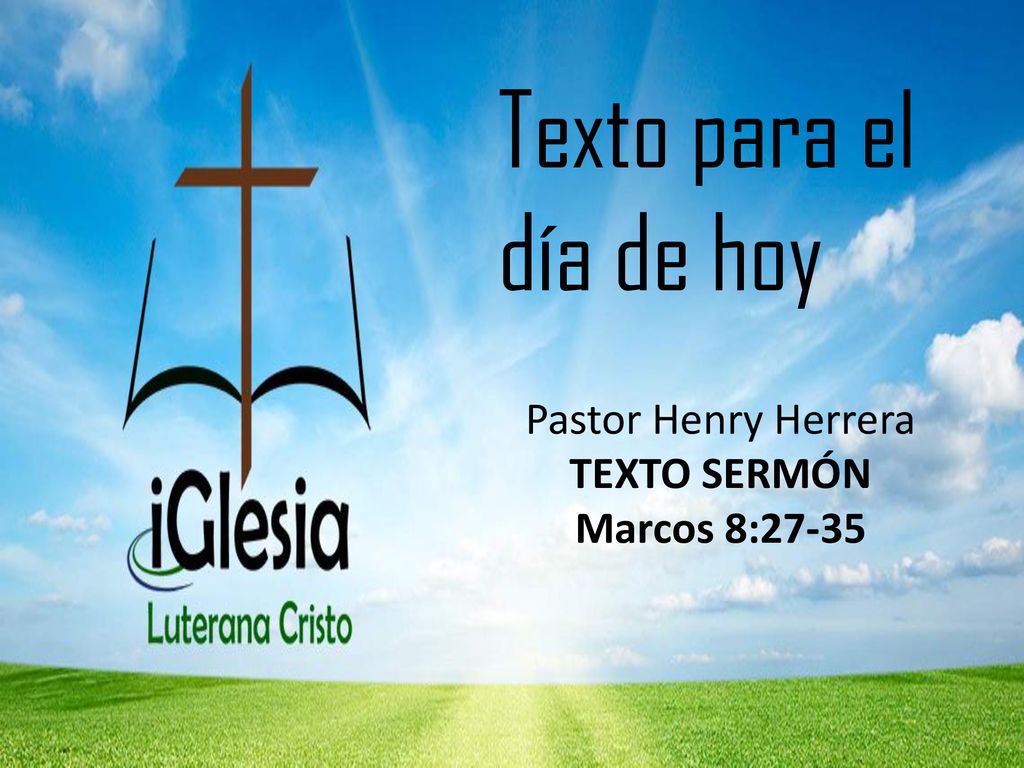 Texto para el día de hoy Pastor Henry Herrera