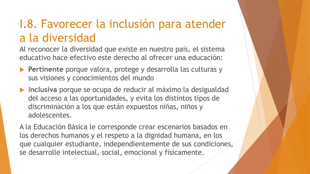 I.8. Favorecer la inclusión para atender a la diversidad