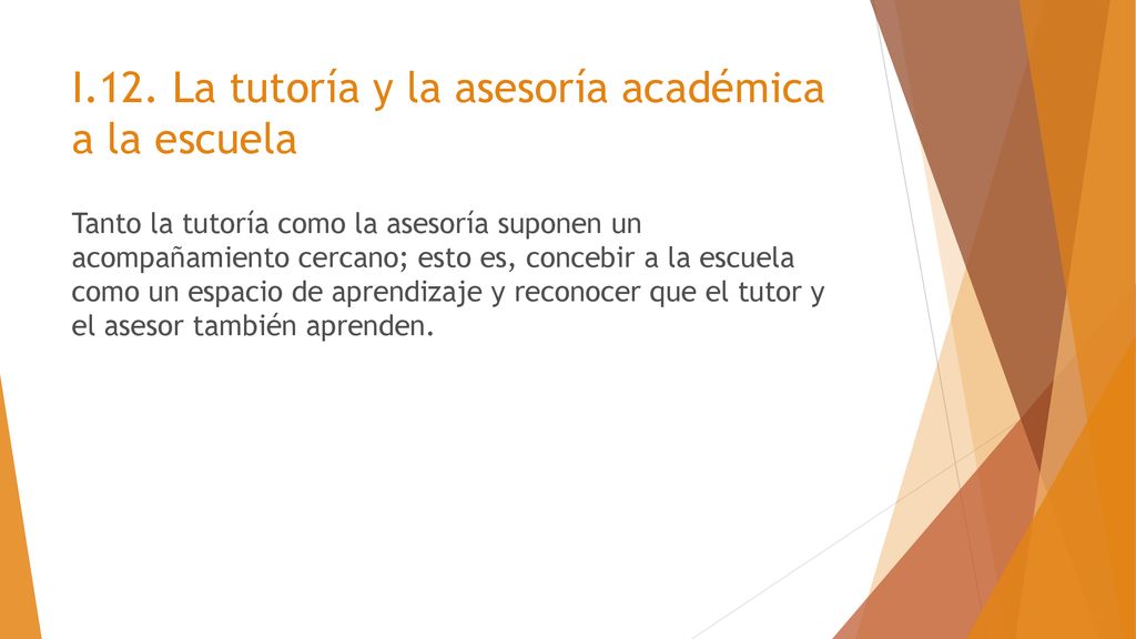 I.12. La tutoría y la asesoría académica a la escuela