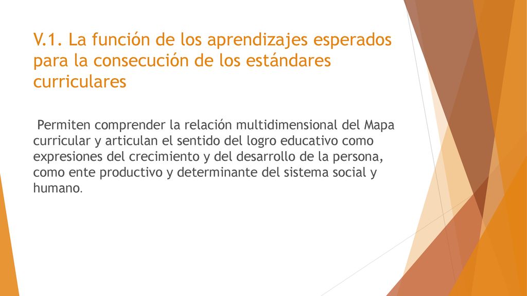 V.1. La función de los aprendizajes esperados para la consecución de los estándares curriculares
