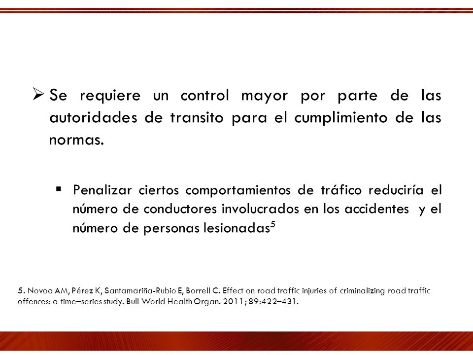 Se requiere un control mayor por parte de las autoridades de transito para el cumplimiento de las normas.